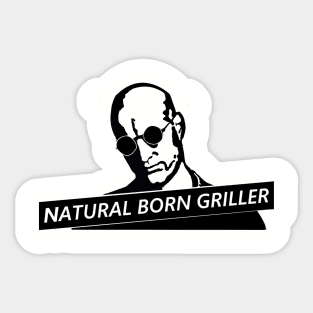 Natural Born Griller Sticker